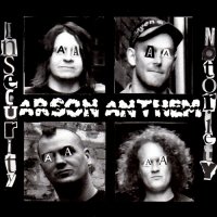 Arson Anthem - Insecurity Notoriety (2010)