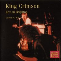 King Crimson - Live In Brighton 1971 [Bootleg] (2005)  Lossless