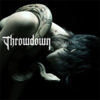 Throwdown - Venom And Tears (2007)