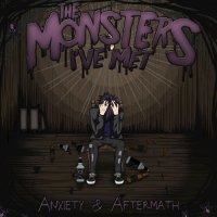 The Monsters I\'ve Met - Anxiety & Aftermath (2016)