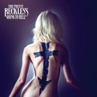 The Pretty Reckless - Going To Hell (2014)  Lossless