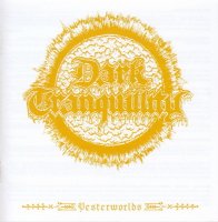 Dark Tranquillity - Yesterworlds - The Early Demos (2009)