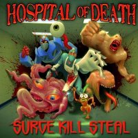 Hospital Of Death - Surge Kill Steal (2009)