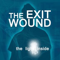 The Exit Wound - The Light Inside (2013)