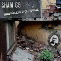 Sham 69 - Who Killed Joe Public (2010)