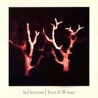 Sol Invictus - Trees In Winter (1990)