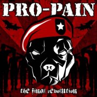 Pro-Pain - The Final Revolution [Deluxe Edition] (2013)