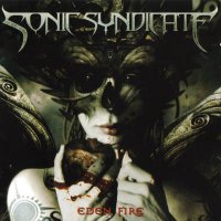 Sonic Syndicate - Eden Fire (2005)