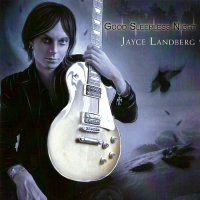 Jayce Landberg - Good Sleepless Night (2010)