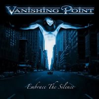 Vanishing Point - Embrace The Silence (2005)