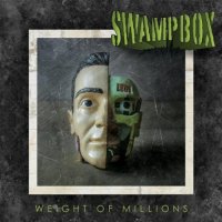 Swampbox - Weight Of Millions (2016)