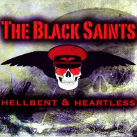 The Black Saints - Hellbent & Heartless (2012)