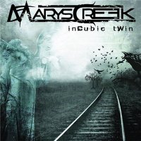 Marys Creek - Incubic Twin (2014)