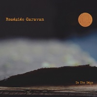 Roadside Caravan - To The Edge (2017)