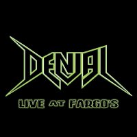 Denial - Live At Fargo\\\'s (2016)