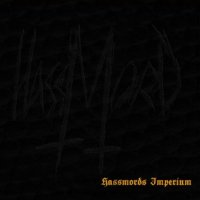 Hassmord - Hassmords Imperium (2013)