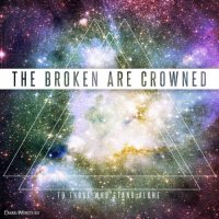 The Broken Are Crowned - To Those Who Stand Alone (2012)