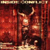 Inside Conflict - Unearthed From Wonderland (2001)