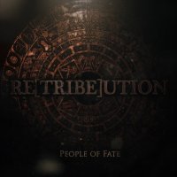 RE[TRIBE]UTION - People Of Fate (2015)