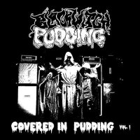 Blackwitch Pudding - Covered in Pudding Vol. 1 (2014)