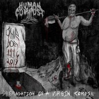 Human Compost - Degradation Of A Virgin Corpse (2013)