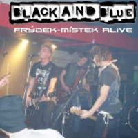 Black and Blue - Frýdek-Místek Alive (2014)