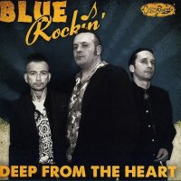 Blue Rockin\' - Deep From The Heart (2012)