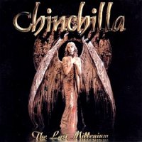 Chinchilla - The Last Millennium (2002)