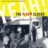 The Alarm Clocks - Yeah! (Recorded in 1965-1966) (2000)