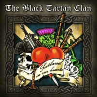 The Black Tartan Clan - Scotland In Our Hearts (2014)