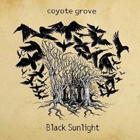 Coyote Grove - Black Sunlight (2017)