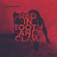 Madder Mortem - Red in Tooth and Claw (2016)