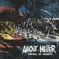 Allout Helter - Sinking, We Regress (2013)