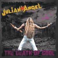 Julian Angel - The Death Of Cool (2017)