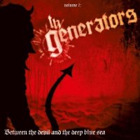 The Generators - Between The Devil & The Deep Blue Sea (2009)