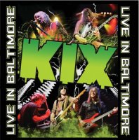 Kix - Live In Baltimoore (2012)