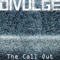 Divulge - The Call Out (2016)