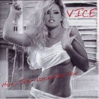 Vice - Hot... Just Lookin\' At You (1987)