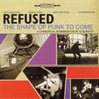 Refused - The Shape Of Punk To Come [2010 Remastered] (1998)