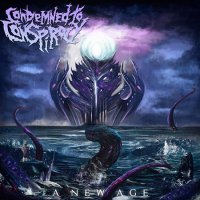 Condemned To Conspiracy - A New Age (2016)