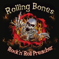 Rolling Bones - Rock\\\'n Roll Preacher (2016)