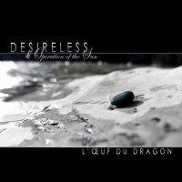 Desireless & Operation Of The Sun - L\'Oeuf Du Dragon (2013)
