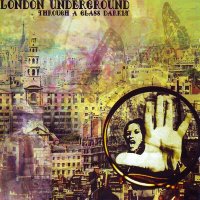 London Underground - Through A Glass Darkly (2003)