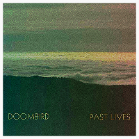 Doombird - Past Lives (2016)