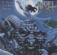 Angel Dust - To Dust You Will Decay (1988)