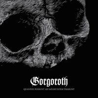 Gorgoroth - Quantos Possunt ad Satanitatem Trahunt (Russian Issue) (2009)