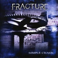 Fracture - Simple Chaos (2010)