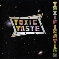 Toxic Taste - Toxification (2008)  Lossless