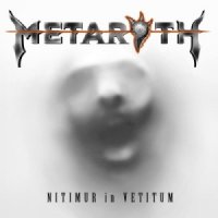 Metaroth - Nitimur In Vetitum (2014)