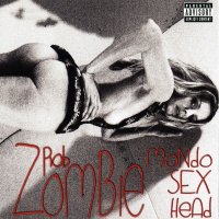 Rob Zombie - Mondo Sex Head [Limited Edition] (2012)